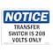 Signmission OSHA Notice, 5" Height, Transfer Switch Is 208 Volts Only Sign, 7" X 5", Landscape OS-NS-D-57-L-18719 - alternate 1